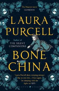 Cover image for Bone China: A dark and atmospheric Daphne du Maurier-esque thriller to curl up with this autumn