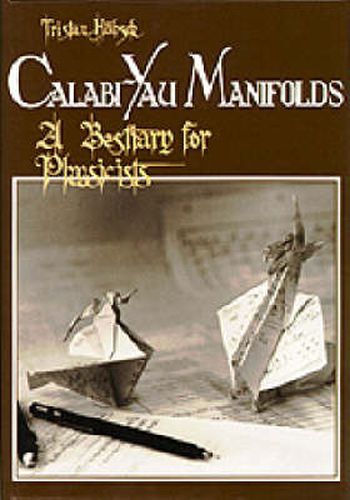 Cover image for Calabi-yau Manifolds: A Bestiary For Physicists