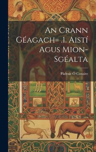Cover image for An Crann Geagach= .1. Aisti Agus Mion-sgealta