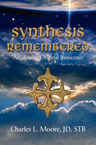 Cover image for Synthesis Remembered: Awakening Original Innocence