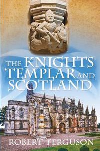 Cover image for The Knights Templar and Scotland