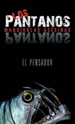 Cover image for Los Pantanos: Mand Bulas Asesinas