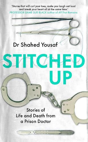 Stitched Up: Stories of life and death from a prison doctor