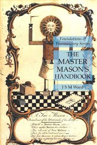 Cover image for The Master Mason's Handbook: Foundations of Freemasonry Series