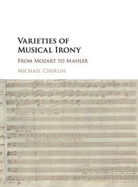 Cover image for Varieties of Musical Irony: From Mozart to Mahler