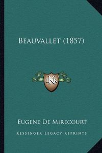 Cover image for Beauvallet (1857)