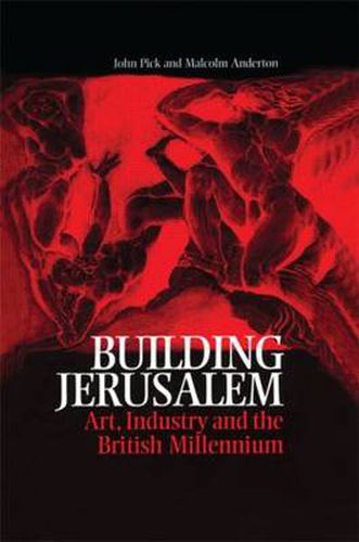 Cover image for Building Jerusalem: Art, Industry and the British Millennium