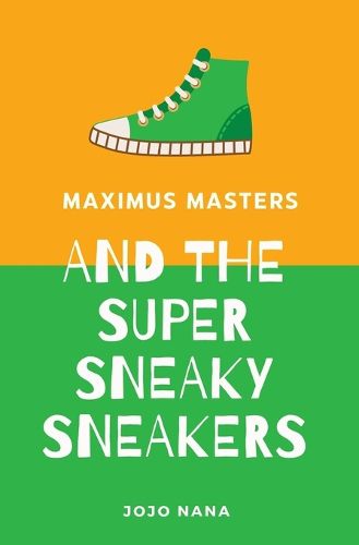 Cover image for Maximus Masters and the Super Sneaky Sneakers