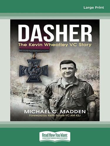 Dasher: The Kevin Wheatley VC Story