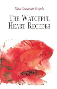 Cover image for The Watchful Heart Recedes