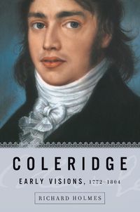 Cover image for Coleridge: Early Visions, 1772-1804