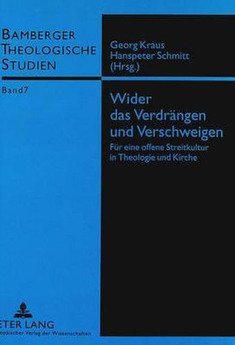 Cover image for Wider Das Verdraengen Und Verschweigen: Fuer Eine Offene Streitkultur in Theologie Und Kirche