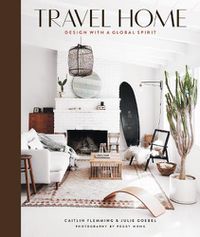 Cover image for Travel Home: Design with a Global Spirit