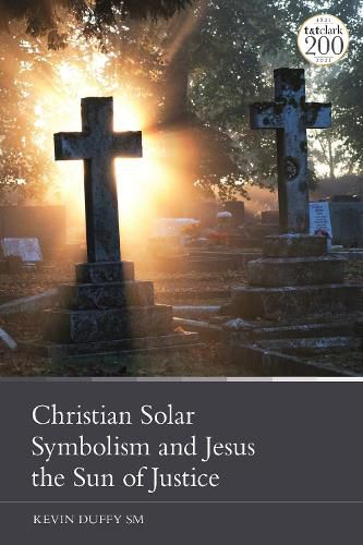 Cover image for Christian Solar Symbolism and Jesus the Sun of Justice