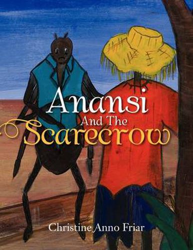 Cover image for Anansi and the Scarecrow