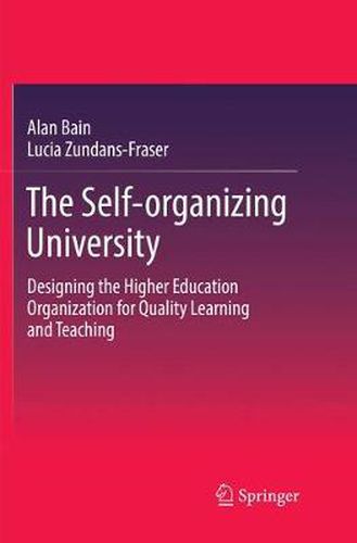 Cover image for The Self-organizing University: Designing the Higher Education Organization for Quality Learning and Teaching
