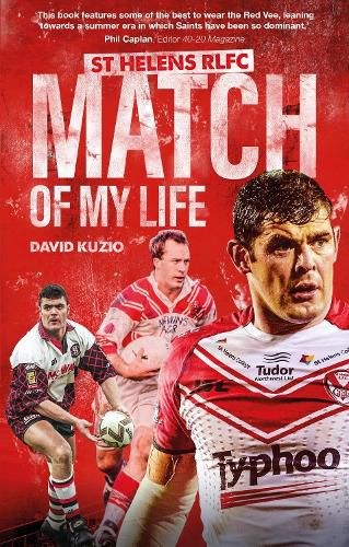 St Helens Match of My Life