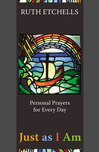 Cover image for Just as I am: Personal Prayers For Every Day