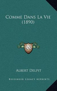 Cover image for Comme Dans La Vie (1890)