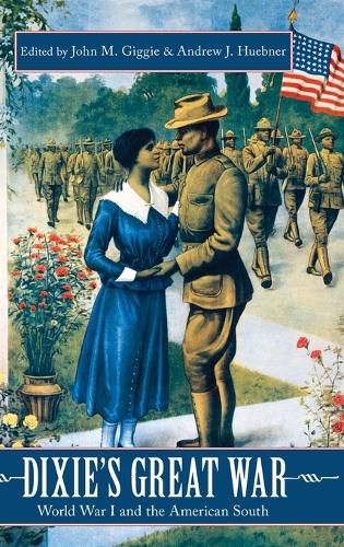 Cover image for Dixie's Great War: World War I and the American South