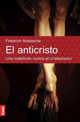 Cover image for El Anticristo: Una Maldicion Contra El Cristianismo