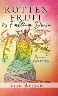 Cover image for Rotten Fruit is Falling Down