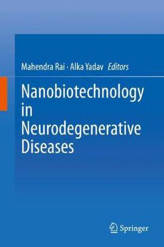 Cover image for Nanobiotechnology in Neurodegenerative Diseases