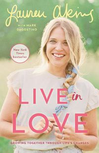 Cover image for Live in Love: Growing Together Through Life's Changes