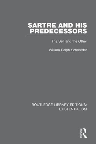 Cover image for Sartre and his Predecessors: The Self and the Other