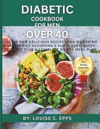 Cover image for Diabetic Cookbook for Men Over 40