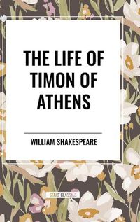 Cover image for The Life of Timon of Athens