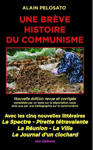 Cover image for Une breve histoire du communisme: Avec cinq nouvelles litteraires sur le communisme