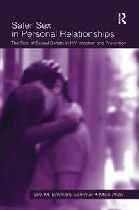 Cover image for Safer Sex in Personal Relationships: The Role of Sexual Scripts in HIV Infection and Prevention
