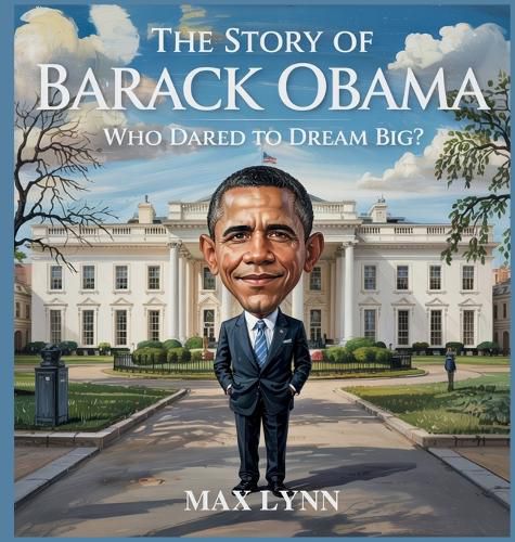 Cover image for The Story of Barack Obama