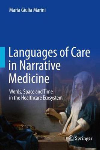 Cover image for Languages of Care in Narrative Medicine: Words, Space and Time in the Healthcare Ecosystem