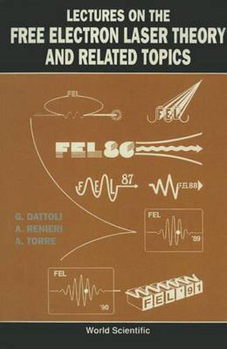 Cover image for Lectures On The Free Electron Laser Theory And Related Topics