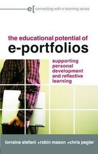 Cover image for The Educational Potential of e-Portfolios: Supporting Personal Development and Reflective Learning