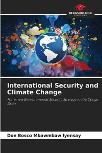 Cover image for International Security and Climate Change