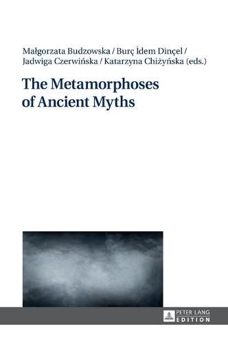 Cover image for The Metamorphoses of Ancient Myths