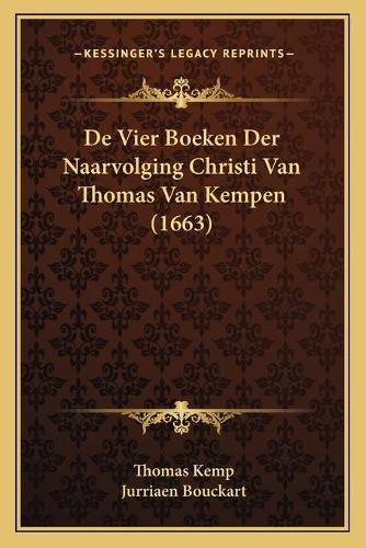 de Vier Boeken Der Naarvolging Christi Van Thomas Van Kempen (1663)