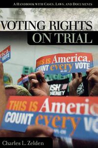 Cover image for Voting Rights on Trial: A Handbook with Cases, Laws, and Documents