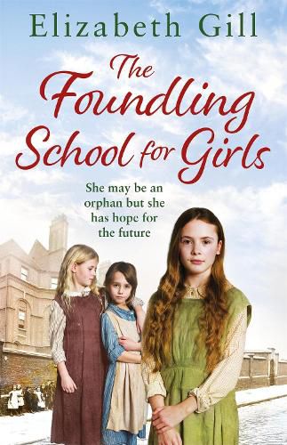 Cover image for The Foundling School for Girls: She may be an orphan but she has hope for the future