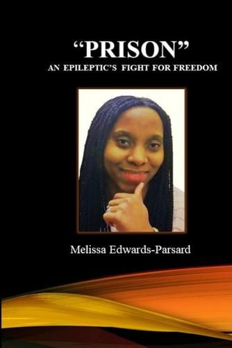 Cover image for "PRISON" An Epileptic's Fight For Freedom