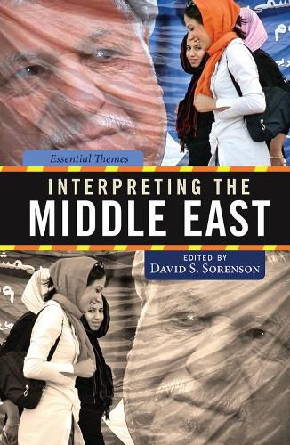 Cover image for Interpreting the Middle East: Essential Themes