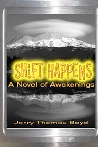 Cover image for Shift Happens: A Novel of Awakenings