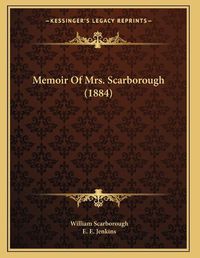 Cover image for Memoir of Mrs. Scarborough (1884)