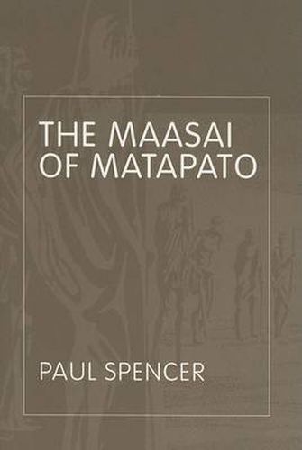 Cover image for The Maasai of Matapato: A Study of Rituals of Rebellion