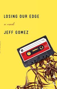 Cover image for Losing Our Edge: A Novel
