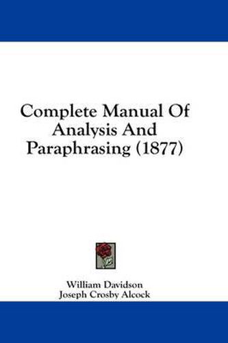 Cover image for Complete Manual of Analysis and Paraphrasing (1877)