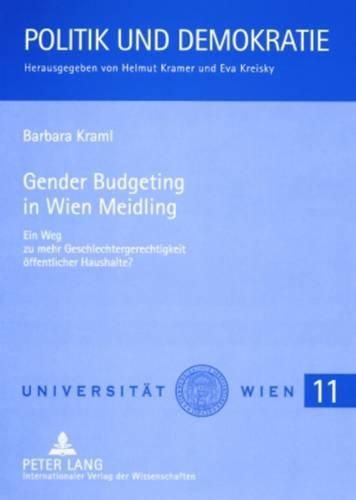 Gender Budgeting in Wien Meidling: Ein Weg Zu Mehr Geschlechtergerechtigkeit Oeffentlicher Haushalte?